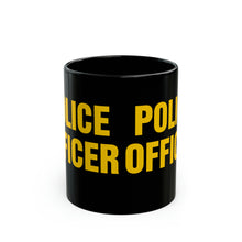 Load image into Gallery viewer, POLICE OFFICER Mug 15oz