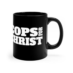 COPS FOR CHRIST Black mug 11oz