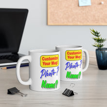 Load image into Gallery viewer, PERSONALIZE YOUR MUG! 11oz