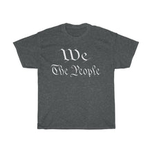 Load image into Gallery viewer, WE THE PEOPLE Heavy Cotton Tee