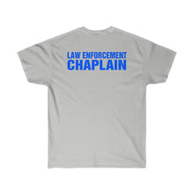 Load image into Gallery viewer, LAW ENFORCEMENT CHAPLAIN Ultra Cotton Tee