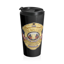 Load image into Gallery viewer, THE POLICE CHAPLANI PROGRAM Stainless Steel Travel Mug