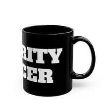 Load image into Gallery viewer, SECURITY OFFICER mug 11oz