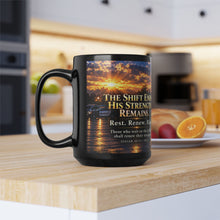Load image into Gallery viewer, Night Shift Ends, Strength Remains Police Officer Inspirational Black Mug