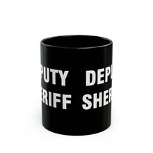Load image into Gallery viewer, DEPUTY SHERIFF Mug 15oz