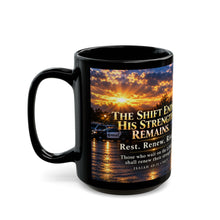 Load image into Gallery viewer, Night Shift Ends, Strength Remains Police Officer Inspirational Black Mug