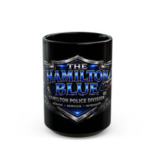 Load image into Gallery viewer, Hamilton Blue Police Division Black Mug – "The Hamilton Blue" Honor • Service • Integrity (11oz/15oz)