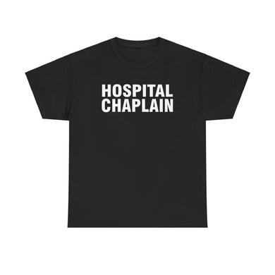 HOSPITAL CHAPLAIN Unisex Heavy Cotton Tee