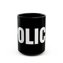 Load image into Gallery viewer, Black “POLICE” Mug