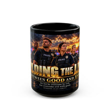 Load image into Gallery viewer, Holding the Line Between Good and Evil Police Mug