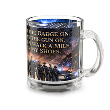 Load image into Gallery viewer, Put the Badge On Glass Mug