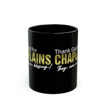 Load image into Gallery viewer, THANK GOD FOR CHAPLAINS mug 11oz