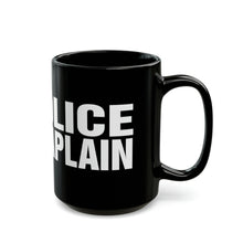 Load image into Gallery viewer, POLICE CHAPLAIN Mug 15oz