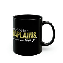 Load image into Gallery viewer, THANK GOD FOR CHAPLAINS mug 11oz