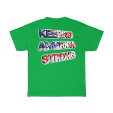 Load image into Gallery viewer, KEEP AMAERICA STRONG Tee