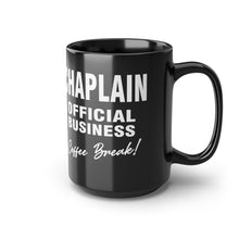 Load image into Gallery viewer, CHAPLAIN Mug, 15oz