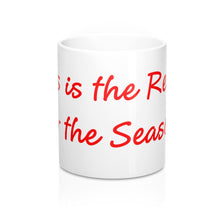 Load image into Gallery viewer, Jesus is the Reason Mug 11oz