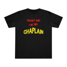 Load image into Gallery viewer, TRUST ME CHAPLAIN Deluxe T-shirt