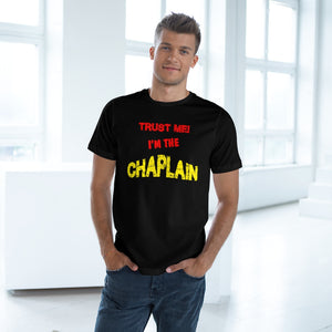 TRUST ME CHAPLAIN Deluxe T-shirt