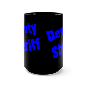 DEPUTY SHERIFF Mug 15oz