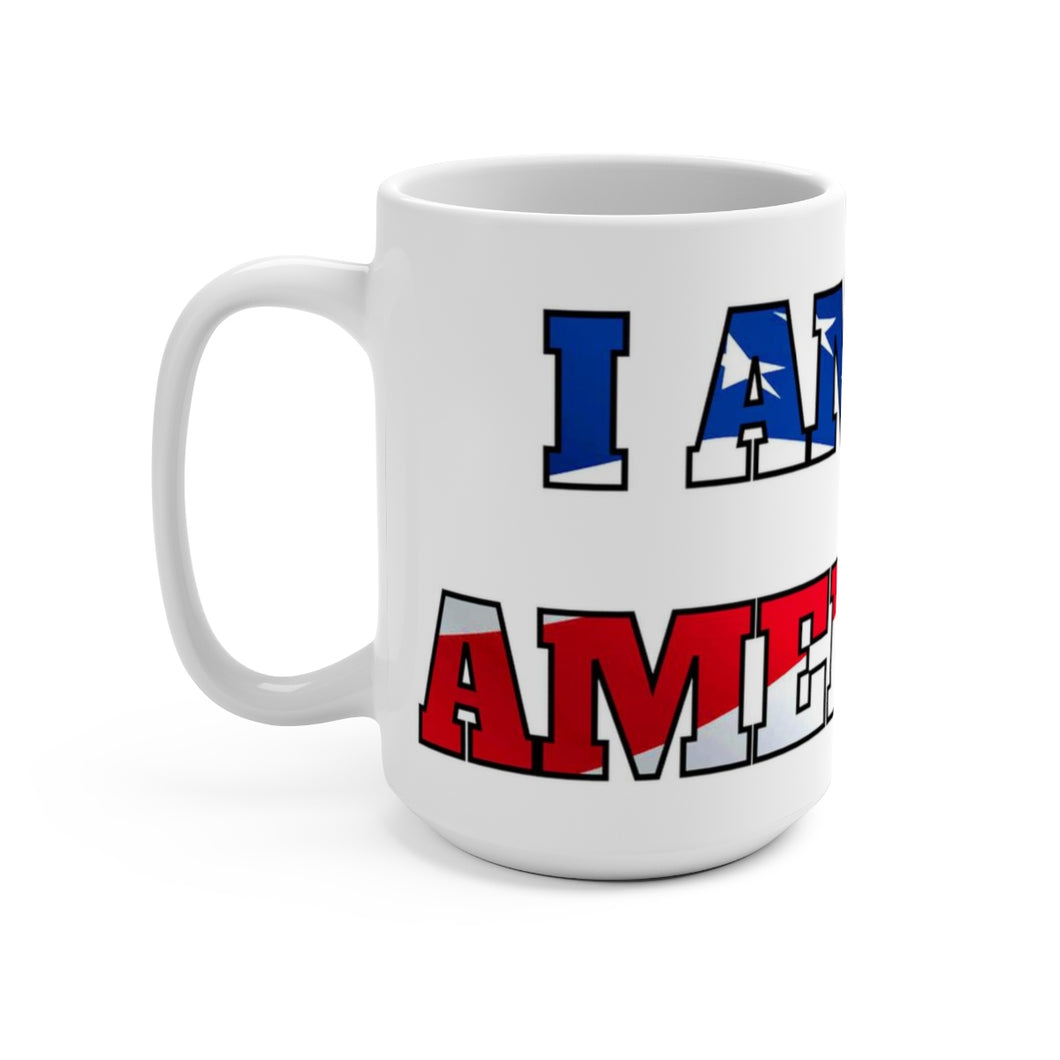 I am an American Mug 15oz