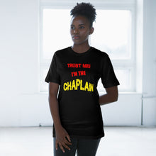 Load image into Gallery viewer, TRUST ME CHAPLAIN Deluxe T-shirt