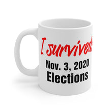 Load image into Gallery viewer, SURVIVED ELECTIONS Mug 11oz