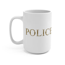 Load image into Gallery viewer, POLICE Mug 15oz