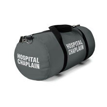 Load image into Gallery viewer, HOSPITAL CHAPLAIN Duffel Bag