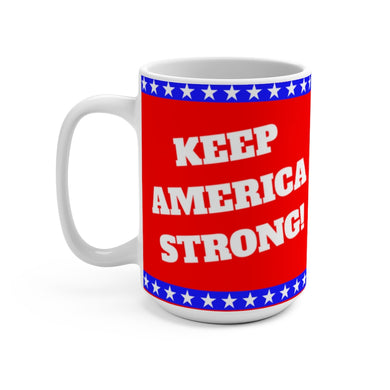 KEEP AMERICA STRONG Mug 15oz