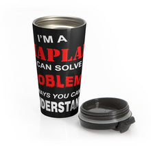 Load image into Gallery viewer, I&#39;M A CHAPLAIN Stainless Steel Travel Mug