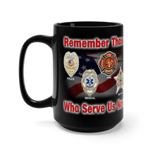 Load image into Gallery viewer, REMEMBER THOSE Mug 15oz