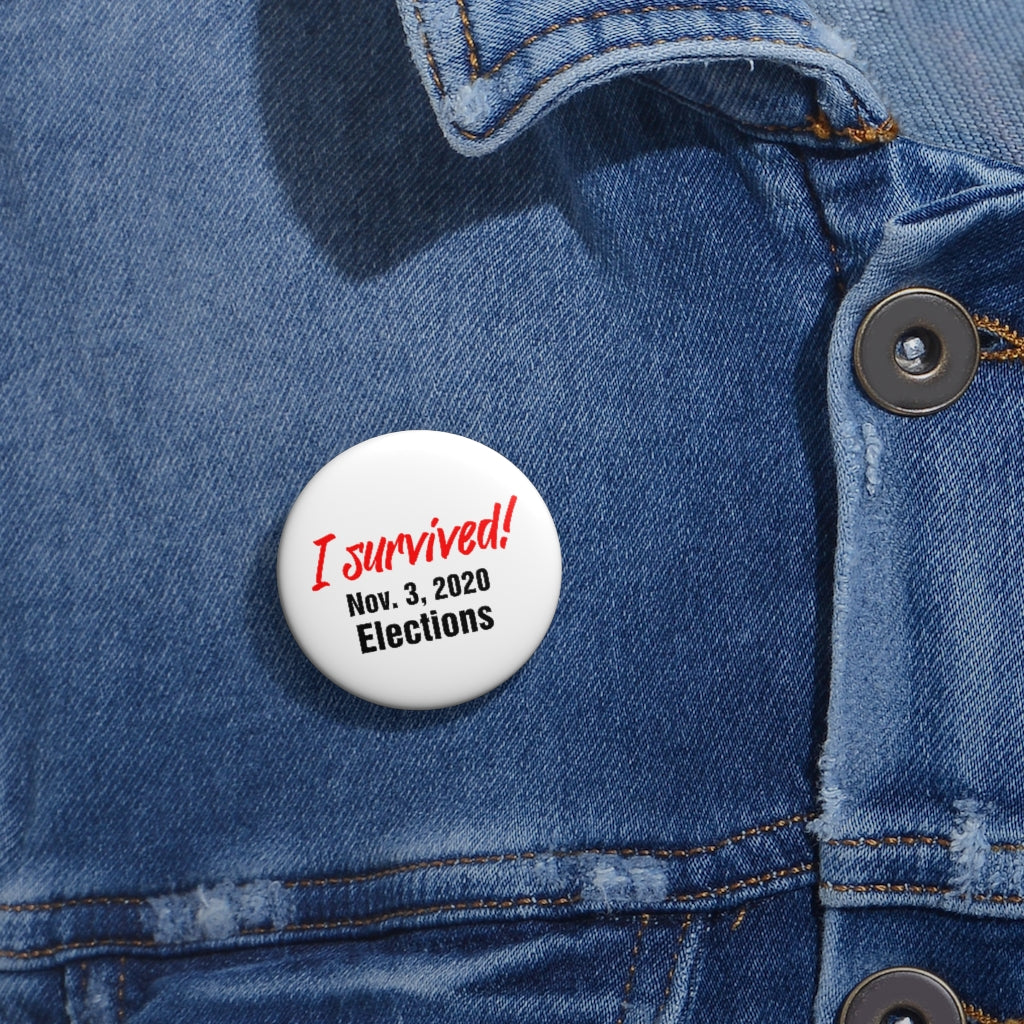 SURVIVED ELECTIONS BUTTON