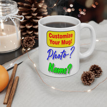 Load image into Gallery viewer, PERSONALIZE YOUR MUG! 11oz