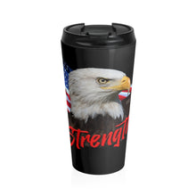 Load image into Gallery viewer, STRENGTH Stainless Steel Travel Mug