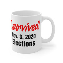 Load image into Gallery viewer, SURVIVED ELECTIONS Mug 11oz